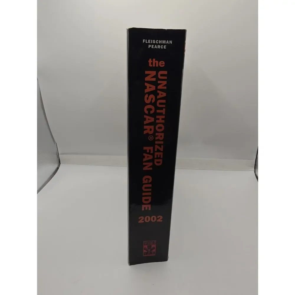 Unauthorized NASCAR Fan Guide 2002 by Bill Fleishman and Al Pearce (2002, Trade